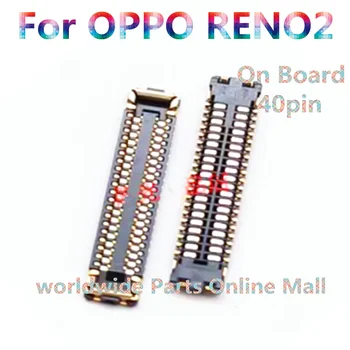 10-100buc Pentru OPPO RENO2 telefon Mobil de afișare de bază placa de bază prin cablu de conexiune catarama conectorul de Pe Flex Bord 40pin