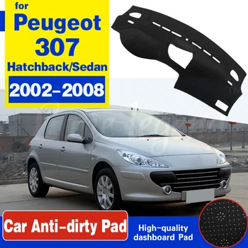 Pentru Peugeot 307 2002~2008 307sw 307cc Anti-Alunecare Mat tabloul de Bord Pad Parasolar Dashmat Proteja Covorul Accesorii 2003 2004 2005 SW 17