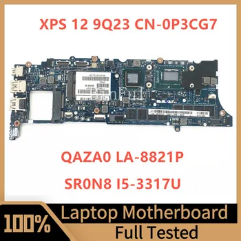 Placa de baza NC-0P3CG7 0P3CG7 P3CG7 Pentru Dell 9Q23 Laptop Placa de baza QAZA0 LA-8821P Cu SR0N8 I5-3317U CPU 100% Testate Complet Bun 10